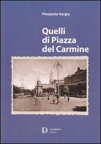 Immagine copertina libro Quelli di piazza del Carmine