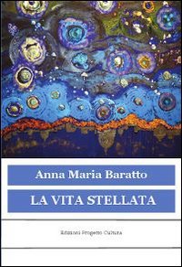 Immagine copertina libro La vita stellata