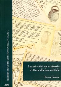 Immagine copertina libro I pozzi votivi nel santuario di Hera alla foce del Sele