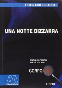 Immagine copertina libro Una notte bizzarra. Ediz. per ipovedenti