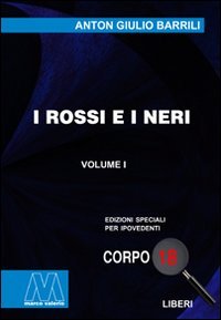 Immagine copertina libro I rossi e i neri. Ediz. per ipovedenti