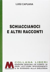 Immagine copertina libro Schiaccianoci e altri racconti. Ediz. per ipovedenti