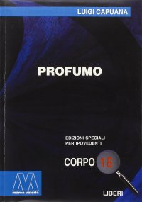 Immagine copertina libro Profumo. Ediz. per ipovedenti