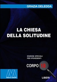 Immagine copertina libro La chiesa della solitudine. Ediz. per ipovedenti
