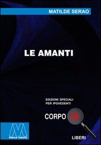 Immagine copertina libro Le amanti. Ediz. per ipovedenti