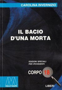 Immagine copertina libro Il bacio di una morta. Ediz. per ipovedenti