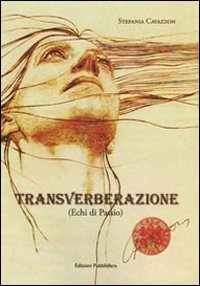 Immagine copertina libro Transverberazione (echi di passio)