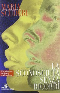Immagine copertina libro La sconosciuta senza ricordi