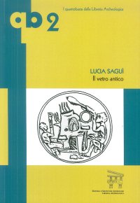 Immagine copertina libro Il vetro antico. Ediz. illustrata
