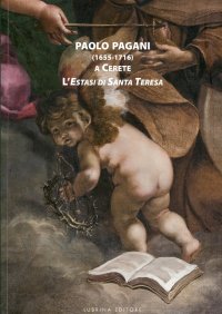 Immagine copertina libro Paolo Pagani (1655-1716) a Cerete. L'estasi di santa Teresa