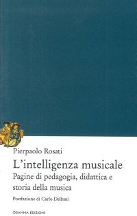 Immagine copertina libro L'intelligenza musicale. Pagine di pedagogia, didattica e storia della musica