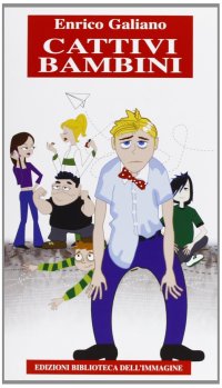 Immagine copertina libro Cattivi bambini