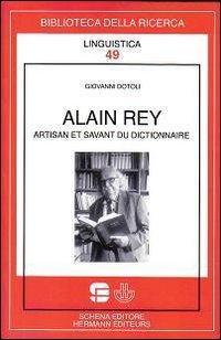 Immagine copertina libro Alain Rey. Artisan et savant du dictionnaire