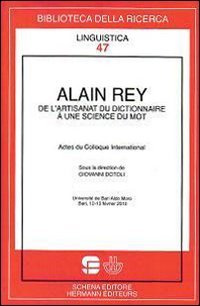 Immagine copertina libro Alain Rey. De l'artisanat du dictionnaire a une scince du mot