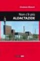 Immagine copertina libro Non c'è più Aldactazide