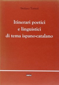 Immagine copertina libro Itinerari poetici e linguistici di tema ispano-catalano