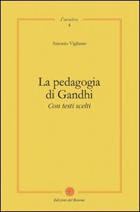 Immagine copertina libro La pedagogia di Gandhi. Con testi scelti