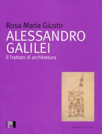 Immagine copertina libro Alessandro Galilei. Il trattato di architettura