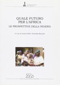 Immagine copertina libro Quele futuro per l'Africa. Le prospettive della Nigeria