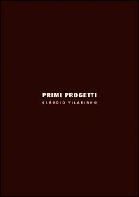 Immagine copertina libro Primi progetti. Ediz. italiana e inglese