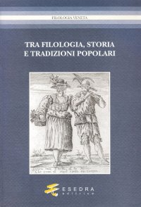 Immagine copertina libro Tra filologia, storia e tradizioni popolari. Per Marisa Milani (1997-2007)