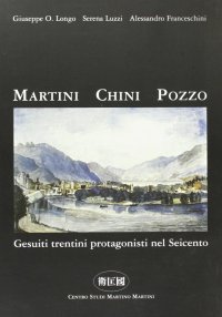 Immagine copertina libro Martini Chini Pozzo. Gesuiti trentini protagonisti nel Seicento