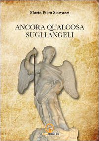 Immagine copertina libro Ancora qualcosa sugli angeli