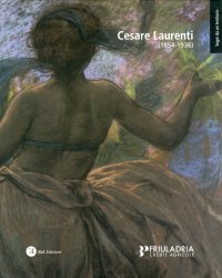 Immagine copertina libro Cesare Laurenti (1854-1936). Ediz. illustrata