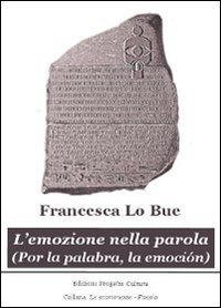 Immagine copertina libro L'emozione nella parola-Por la palabra, la emoción. Ediz. bilingue