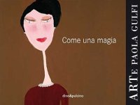 Immagine copertina libro Come una magia. Ediz. illustrata