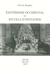 Immagine copertina libro Ésotérisme occidental et rituels d'initiation