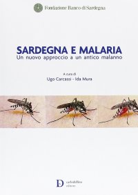 Immagine copertina libro Sardegna e malaria. Un nuovo approccio a un antico malanno