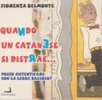 Immagine copertina libro Quando un catanese si distrae... Posso autenticare con la Legge Bassolo