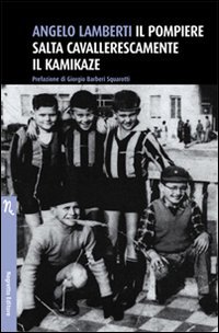 Immagine copertina libro Il pompiere salta cavallerescamente il kamikaze