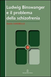 Immagine copertina libro Ludwig Binswanger e il problema della schizofrenia