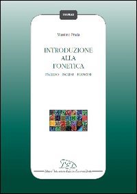 Immagine copertina libro Introduzione alla fonetica. Italiano, inglese, francese