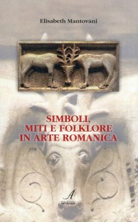 Immagine copertina libro Simboli, miti e folklore in arte romanica