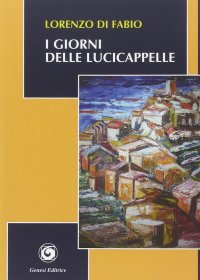 Immagine copertina libro I giorni delle lucicappelle