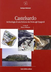 Immagine copertina libro Castelsardo. Archeologia di una fortezza dai Doria agli Spagnoli