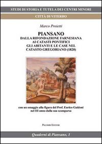 Immagine copertina libro Piansano. Dalla fondazione farnesiana ai catasti pontifici, gli abitanti e le case nel catasto gregoriano (1829)