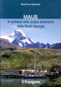 Immagine copertina libro Maus in solitario nelle acque antartiche della South Georgia
