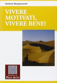 Immagine copertina libro Vivere motivati, vivere bene!