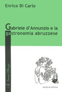 Immagine copertina libro Gabriele d'Annunzio e la gastronomia abruzzese