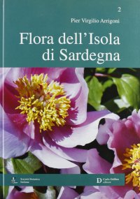 Immagine copertina libro Flora dell'isola di Sardegna. Ediz. illustrata. Vol. 2