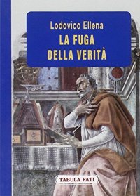 Immagine copertina libro La fuga della verità