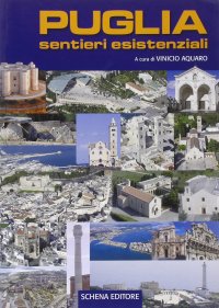 Immagine copertina libro Puglia sentieri esistenziali. Ediz. illustrata