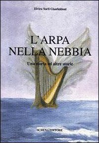 Immagine copertina libro L'arpa nella nebbia. Una storia ed altre storie