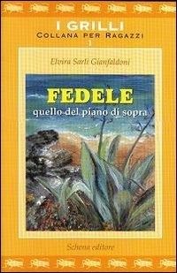 Immagine copertina libro Fedele quello del piano di sopra