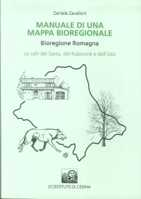 Immagine copertina libro Manuale di una mappa bioregionale. Bioregione Romagna. Le valli del Savio, del Rubicone e dell'Uso