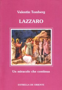 Immagine copertina libro Lazzaro. Un miracolo che continua